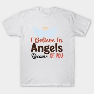 I Believe In Angels T-Shirt